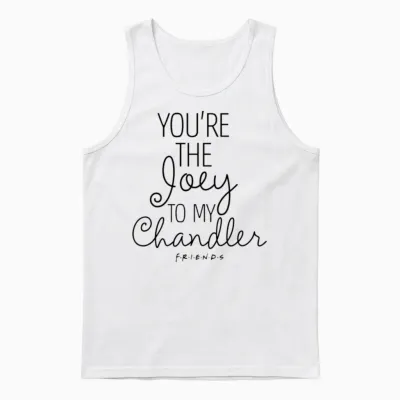 Friends Best Friends Joey to My Chandler Unisex Tank Top - White