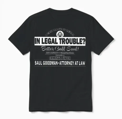 I Can Make It Legal in Legal Trouble Better Call S Unisex T-Shirt in Black