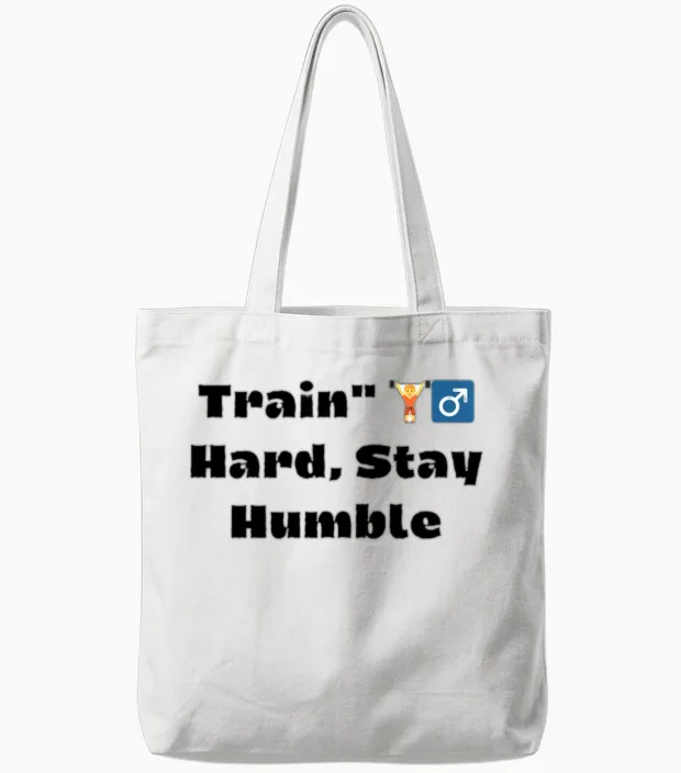 Stay Humble Gym Shirt β Fitness Motivation Quote Tote Bags in White