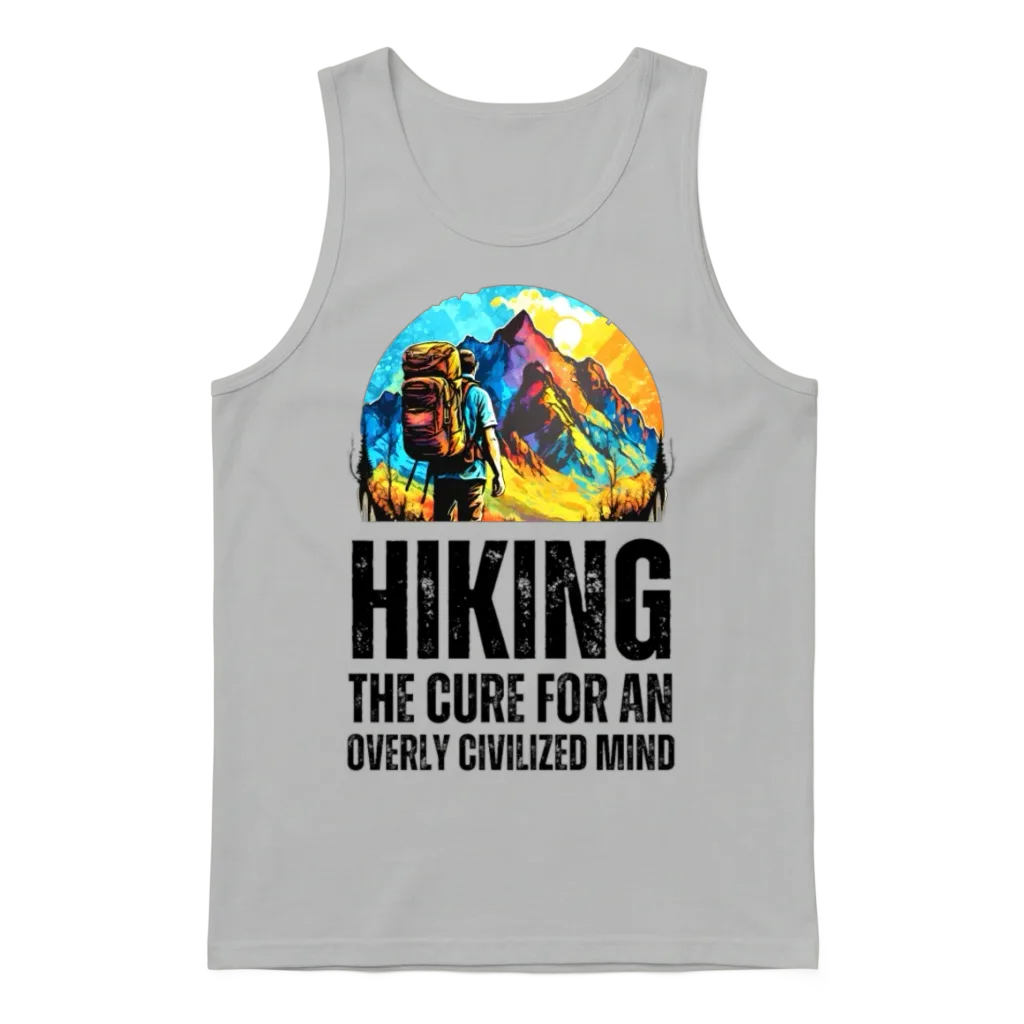 Hiking: the Cure for an Overly Civilized Mind Unisex Tank Top - Ash