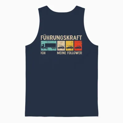 T-Shirt with German Text "führungskraft Fernfahrer Ich Meine Follower", Black Unisex Tank Top - Navy