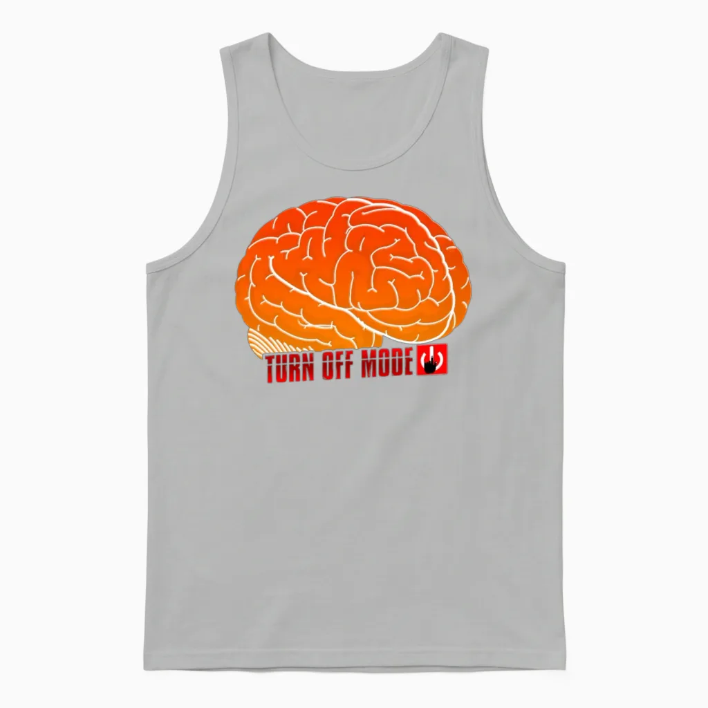Brain Self Control Turn off Relax Work Mode On Unisex Tank Top in Ash