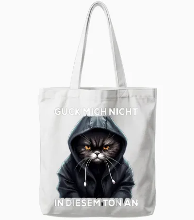 Spruch Katze Geschenk I Guck Mich Nicht in Diesem Ton An Tote Bags - White