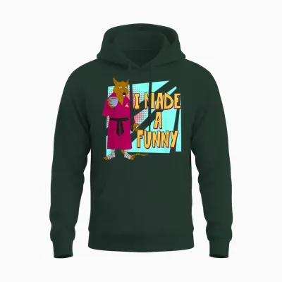Splinter - I Made a Funny Unisex Hoodie - Forest