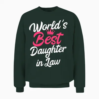 Best Daughter in Law Unisex Sweatshirt - Forest