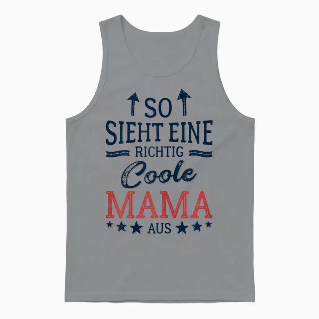 Mutter Werden So Sieht Eine Richtig Coole Mama Aus Unisex Tank Top in Sport Grey