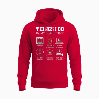 Things I Do in My Spare Time 3d Printing Funny 3d Printer Unisex Hoodie - Red