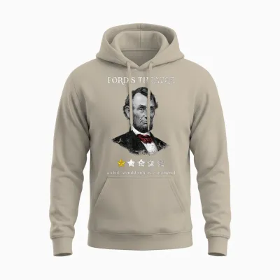 History-Of-Us-Presidents-Outfits Soulz Ford's Theater Presidential History Abe Lincoln Funny Unisex-Adults T-Shirt, Black, Small Unisex Hoodie - Sand