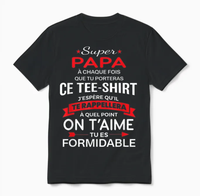 Super Papa on T'aime Birthday Gift Dad Father's Day T-Shirt, Black, S Unisex T-Shirt in Black
