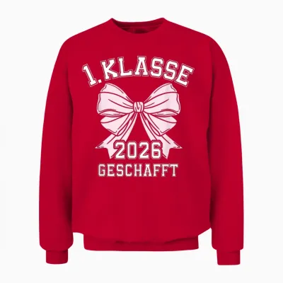 1. Klasse Geschafft 2026 Abschluss 1. Klasse Unisex Sweatshirt - Red