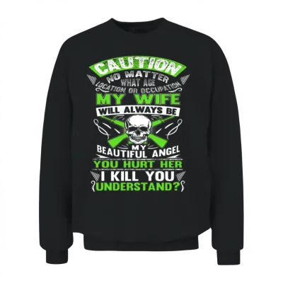My Wife - My Wife - My Wife Will Always Be Beaut Unisex Sweatshirt - Black