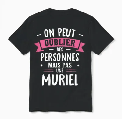 Femme Humour Copine Cadeau Personnalisé Bff Prénom Muriel Unisex T-Shirt - Black