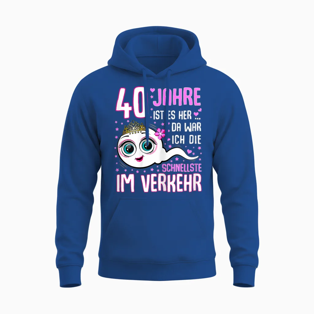40 Years Ago the Fastest in Traffic 40th Birthday Woman Unisex Hoodie in Royal