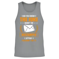 Do You Know the Joke About the Unstamped Letter Unisex Tank Top - Sport Grey – 2
