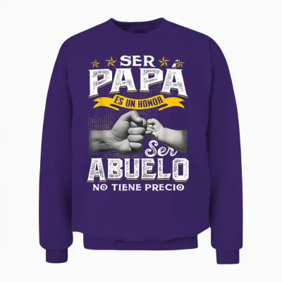 Ser Papa Es Un Honor Ser Abuelo No Tiene Precio Abuelo Unisex Sweatshirt - Purple