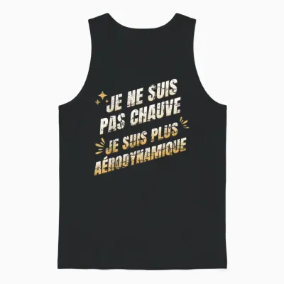 Je Ne Suis Pas Chauve Plus Aérodynamique - Humour Crâne Rasé Unisex Tank Top - Black