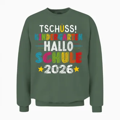 Tschüss Kindergarten Hello School 2026 Funny Kita Farewell Unisex Sweatshirt - Military Green