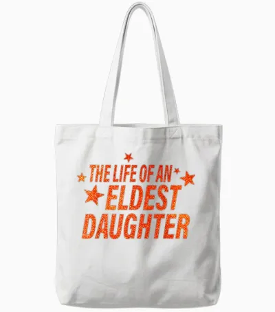 The Life of an Eldest Daughter Tote Bags - White