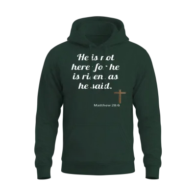 He Is Risen Bible Verse Unisex Hoodie - Forest
