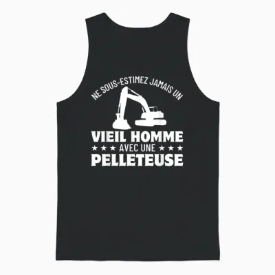 Ne Sous-Estimez Jamais Un Vieil Homme Avec Une Pelleteuse Unisex Tank Top - Black