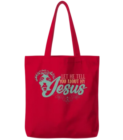 Let Me Tell You About My Jesus Christian Believer Tote Bags - Red
