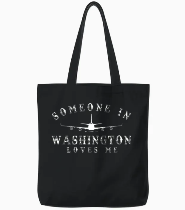Someone in Washington Loves Me Tote Bags in Black