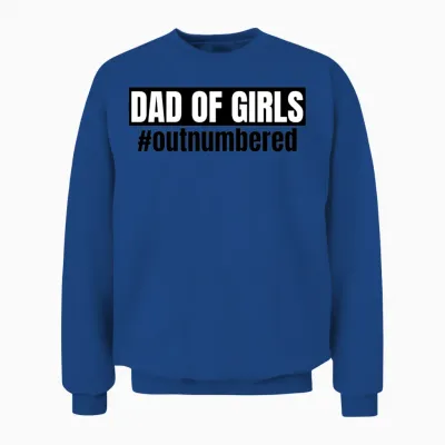 Dad of Girls Outnumbered Unisex Sweatshirt - Royal