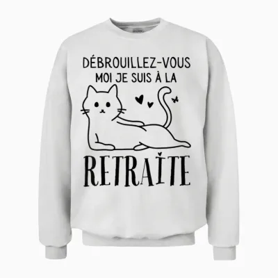 Retired Woman Retirement Humor Gift Retirement Unisex Sweatshirt - White