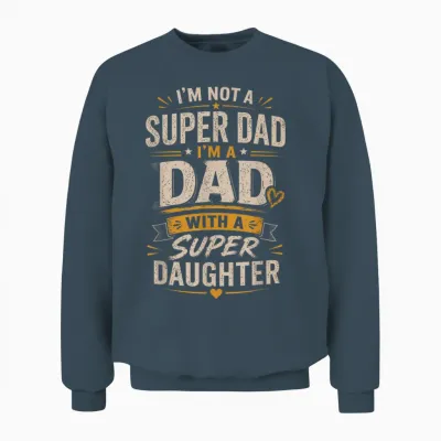 Not a Super Dad but a Super Daughter Fête Des Pères Papa Unisex Sweatshirt - Dark Heather