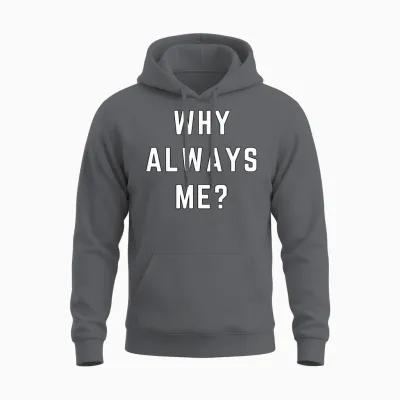 Why Always Me Funny Sarcastic Epic Football Celebration Joke Unisex Hoodie - Charcoal