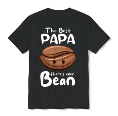 The Best Papa There's Ever Bean Unisex T-Shirt - Black
