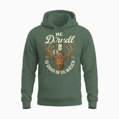 Dirndl Ersatz Tracht Mei Dirndl Is in Da Wäsch Oktoberfest Unisex Hoodie - Military Green