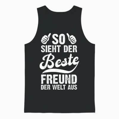 T-Shirt with German Text "so Sieht Der Beste Freund Der Welt Aus Lustig Freundschaft", Black Unisex Tank Top - Black