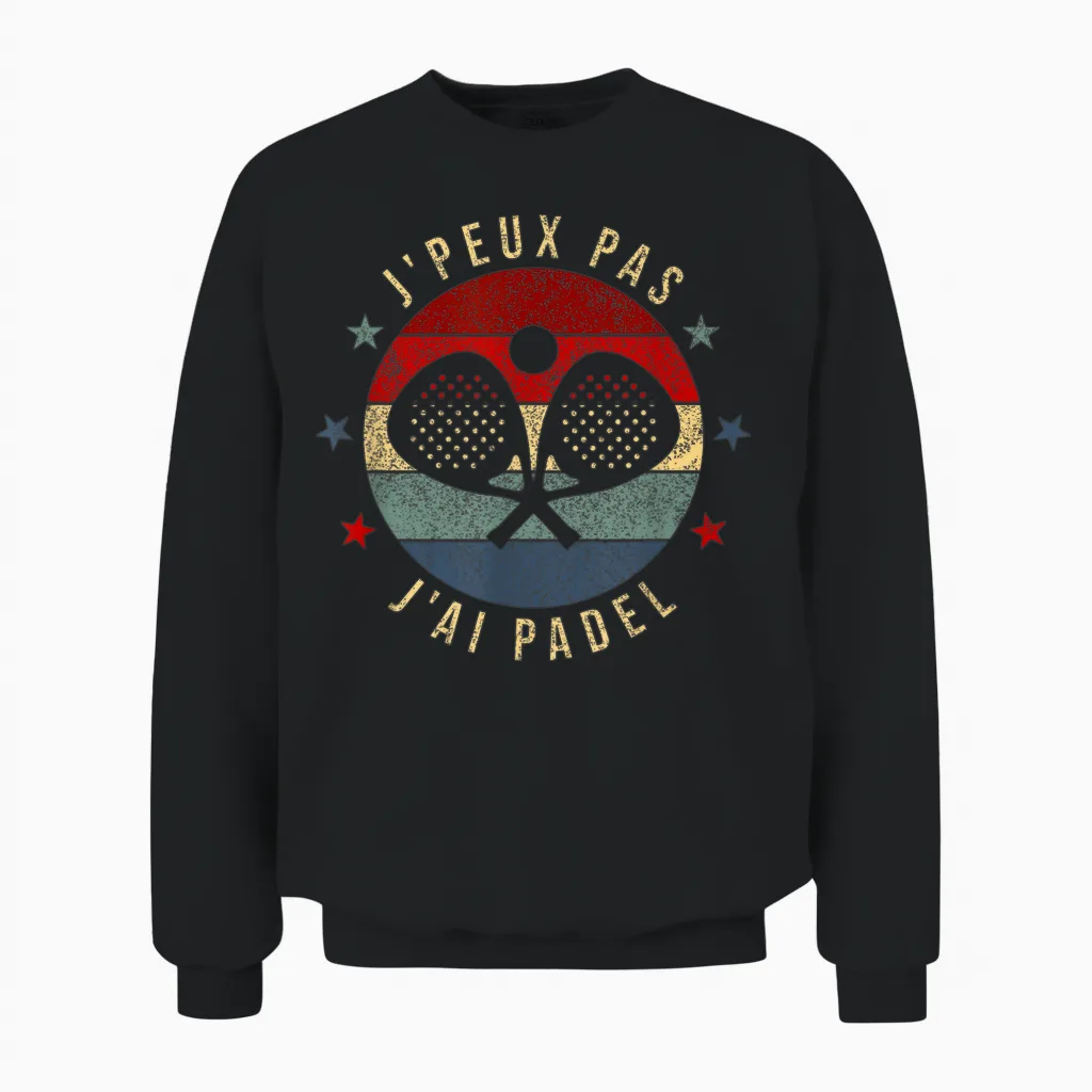 J'peux Pas J'ai Padel | Padel Racquet Padeliste T-Shirt, Black Unisex Sweatshirt in Black