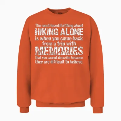 Hiking Alone Quote Lovers Unisex Sweatshirt - Orange