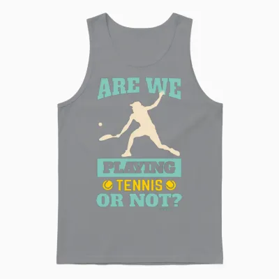 Do We Play Tennis or Not? Unisex Tank Top - Sport Grey