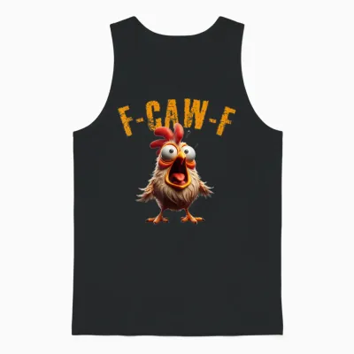 F-Caw-F Funny Chicken Scream Humour Unisex Tank Top - Black