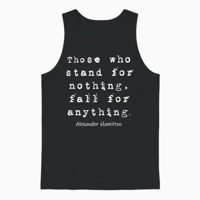 Alexander Hamilton - Famous Inspirational Quote Design Unisex Tank Top - Black