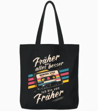 Früher War Alles Besser. Ich Bin Von Früher 80s 90s Retro T-Shirt, Black Tote Bags - Black