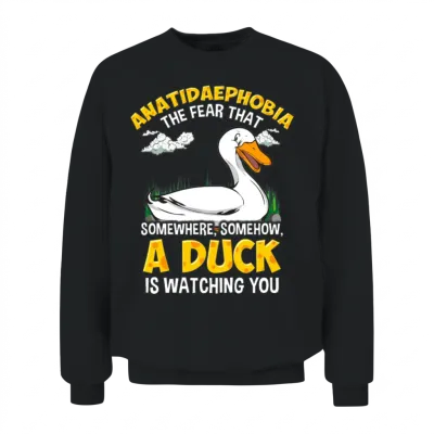Duck Ducks Funny Anatidaephobia Fear Gift Unisex Sweatshirt - Black
