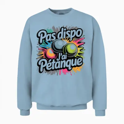 J’peux Pas J’ai Pétanque Humour Pétanque Boules Jeu Unisex Sweatshirt - Light Blue