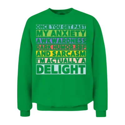 Once You Get Past My Anxiety Awkwardness Dark Humo Unisex Sweatshirt - Irish Green