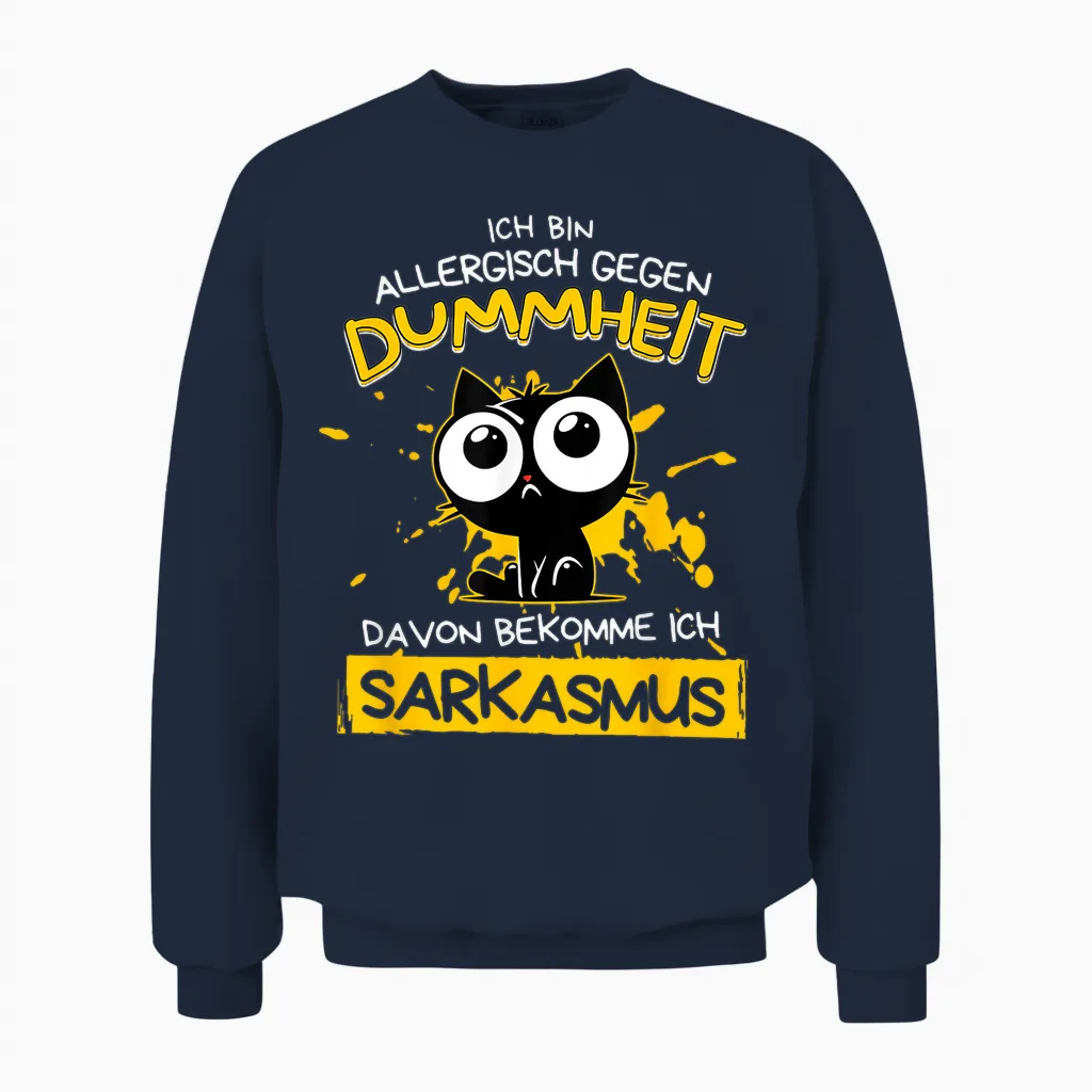 Ich Bin Allergisch Gegen Dummheit Davon Bekomme Unisex Sweatshirt in Navy