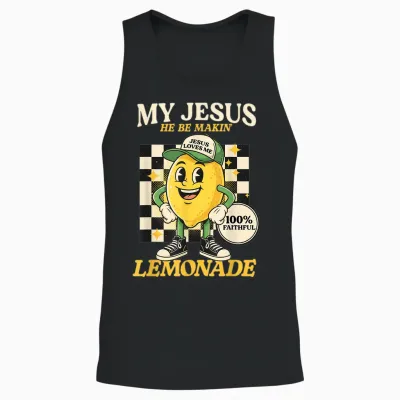 Life Gave Me Some Lemons but My Jesus He Be Making Lemonade Unisex Tank Top - Black