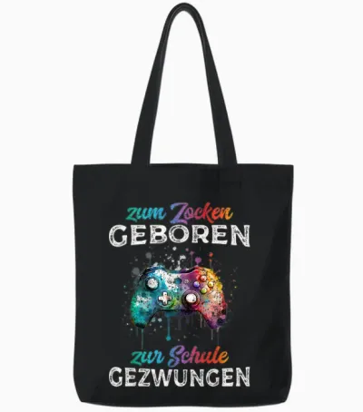 Zum Zocken Geboren Zur Schule Gezwungen Funny Gamer T-Shirt, Black Tote Bags - Black