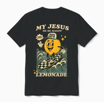 Life Gave Me Some Lemons but My Jesus He Be Making Lemonade Unisex T-Shirt - Black