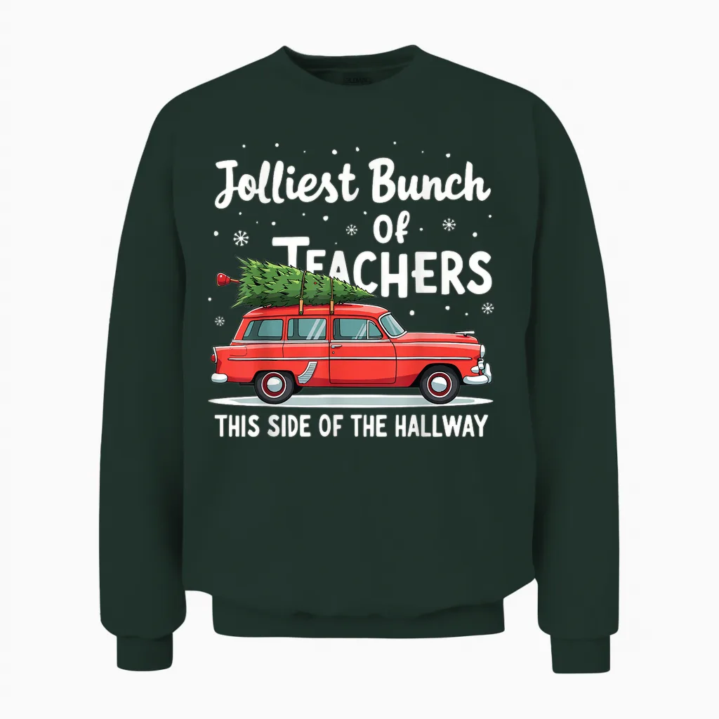 Jolliest Bunch of Teachers This Side of the Hallway Xmas Pj Unisex Sweatshirt in Forest