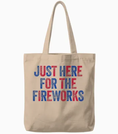 I'm Just Here for the Fireworks Matching Couples 4th of July Tote Bags - Natural