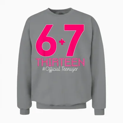 13. Geburtstag Shirt Lustiges Meme 67 Geburtstag 13 Für Teenager Mädchen Unisex Sweatshirt - Sport Grey