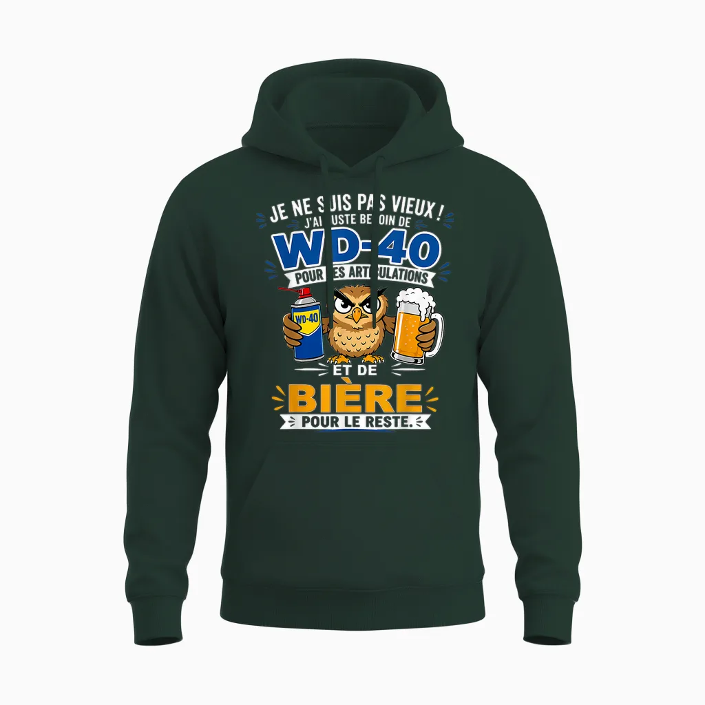 Je Ne Suis Pas Vieux J'ai Juste Besoin De Wd 40 Pour Les Unisex Hoodie in Forest